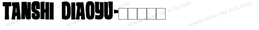 tanshi diaoyu字体转换